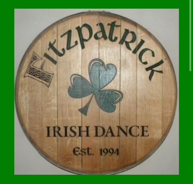 Fitzpatrick Irish Dance Est. 1994 barrel sign